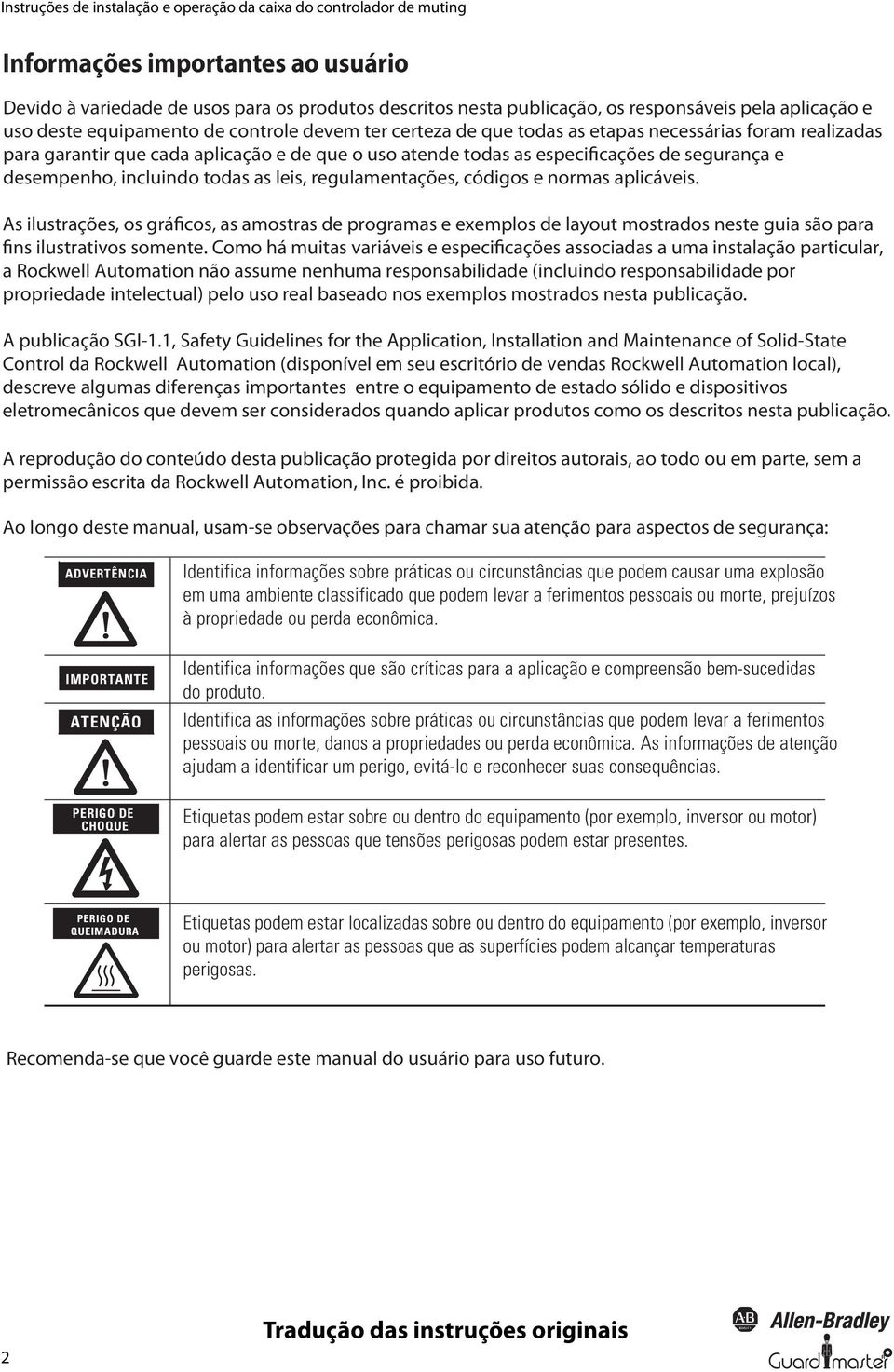 segurança e desempenho, incluindo todas as leis, regulamentações, códigos e normas aplicáveis.