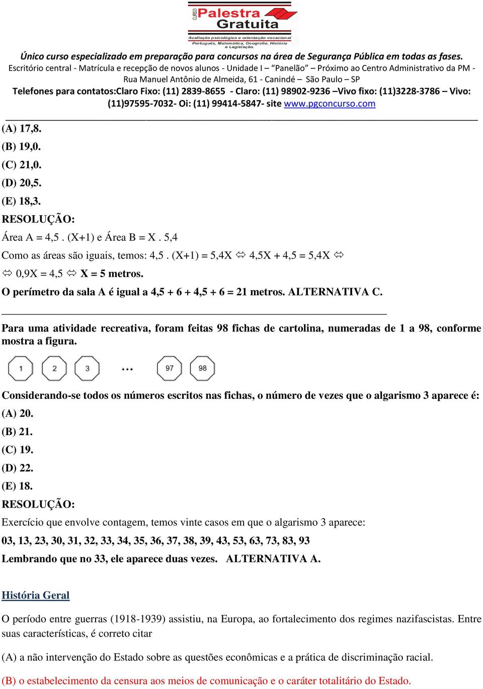 Considerando-se todos os números escritos nas fichas, o número de vezes que o algarismo 3 aparece é: (A) 20. (B) 21. (C) 19. (D) 22. (E) 18.