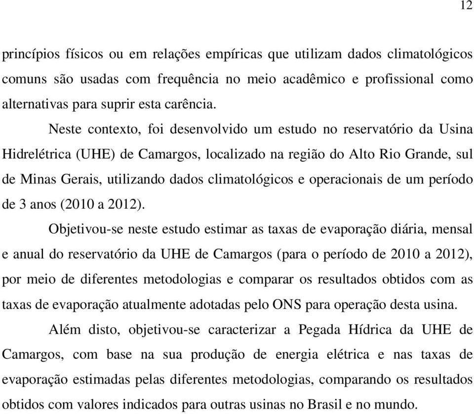 operacionais de um período de 3 anos (2010 a 2012).