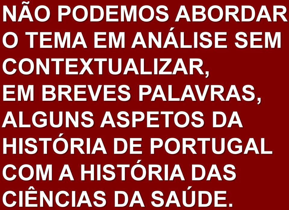 PALAVRAS, ALGUNS ASPETOS DA HISTÓRIA