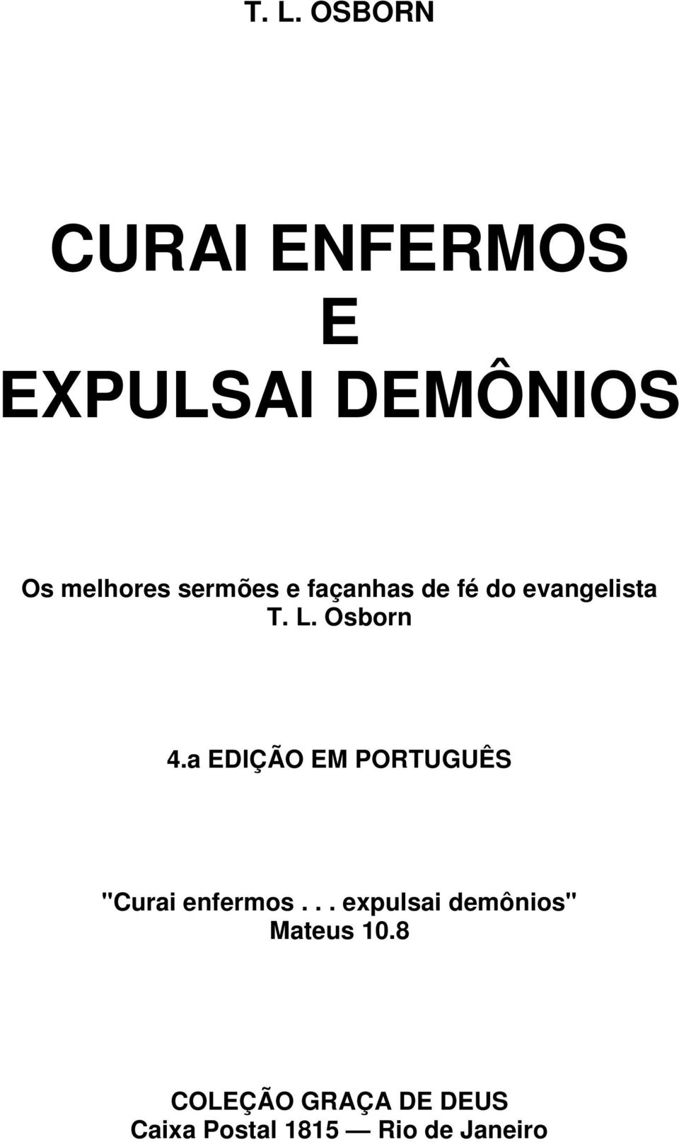 a EDIÇÃO EM PORTUGUÊS "Curai enfermos.