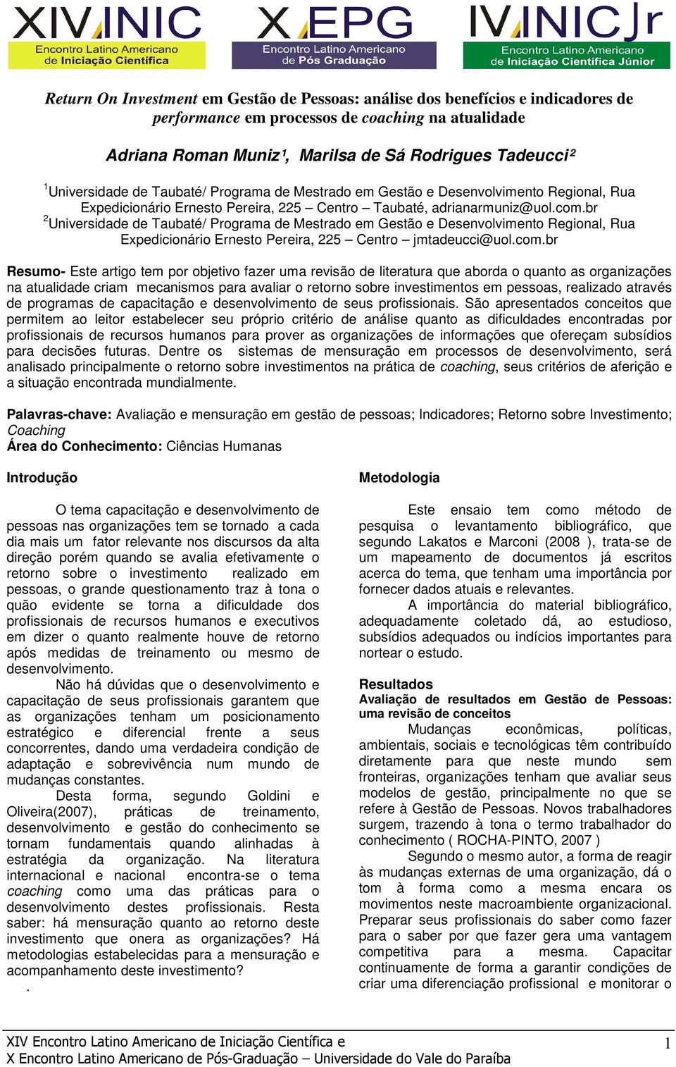 br 2 Universidade de Taubaté/ Programa de Mestrado em Gestão e Desenvolvimento Regional, Rua Expedicionário Ernesto Pereira, 225 Centro jmtadeucci@uol.com.