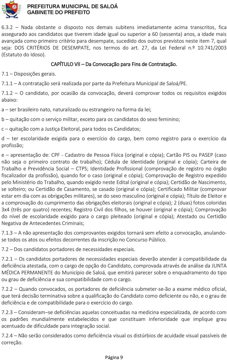 CAPÍTULO VII Da Convocação para Fins de Contratação. 7.1.