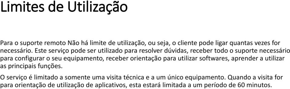 orientação para utilizar softwares, aprender a utilizar as principais funções.