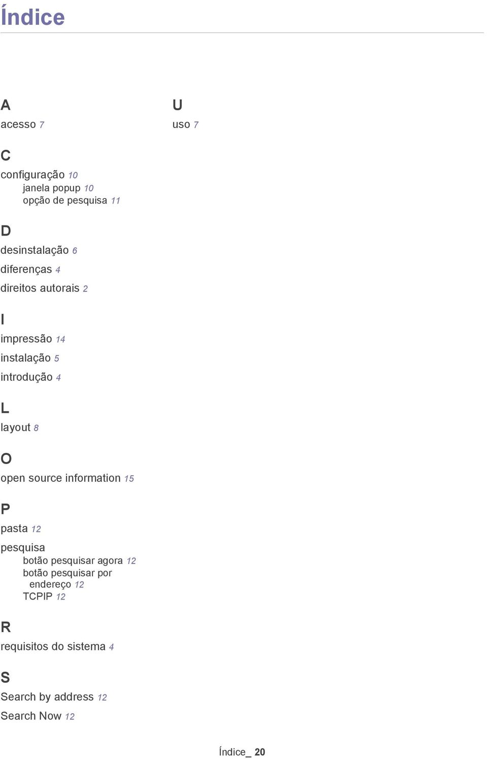 layout 8 O open source information 15 P pasta 12 pesquisa botão pesquisar agora 12 botão