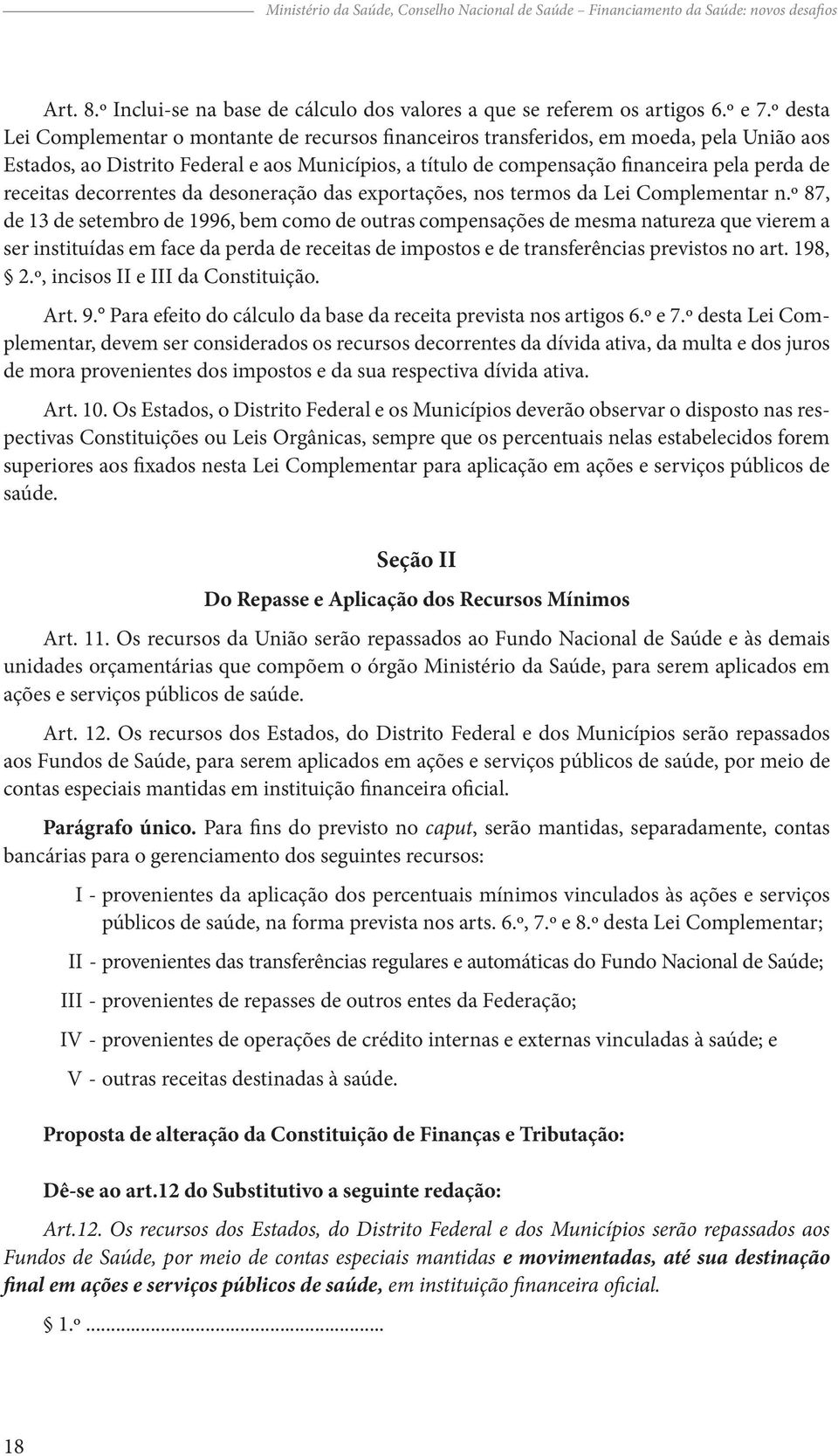 receitas decorrentes da desoneração das exportações, nos termos da Lei Complementar n.