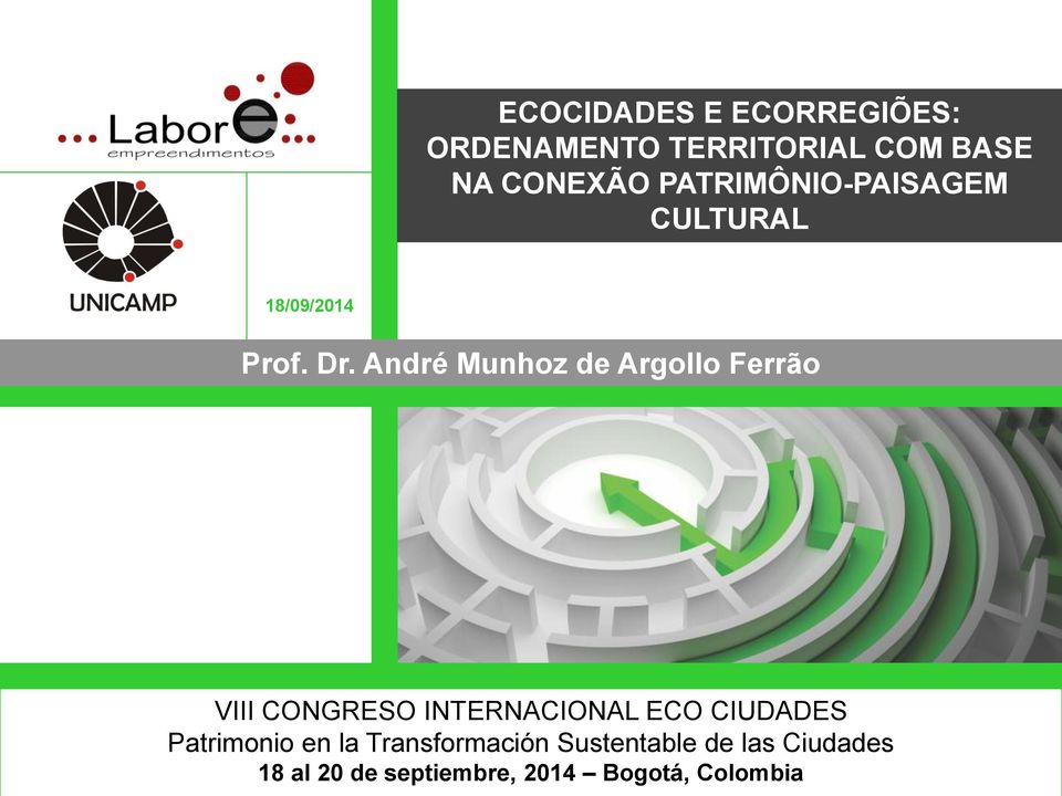 André Munhoz de Argollo Ferrão VIII CONGRESO INTERNACIONAL ECO CIUDADES