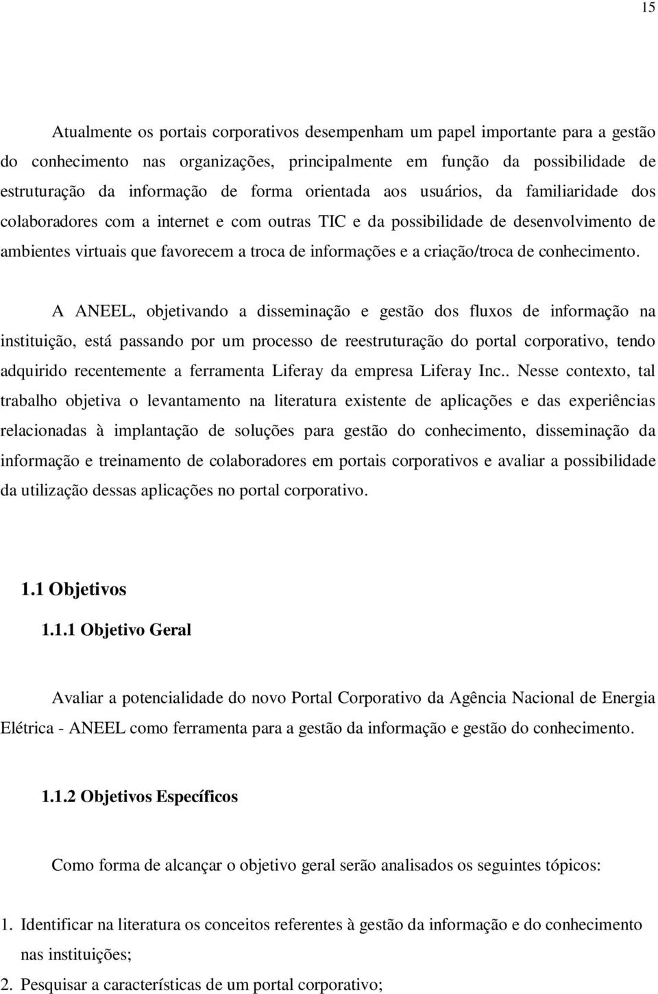 criação/troca de conhecimento.