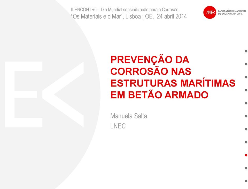 Lisboa ; OE, 24 abril 2014 PREVENÇÃO DA