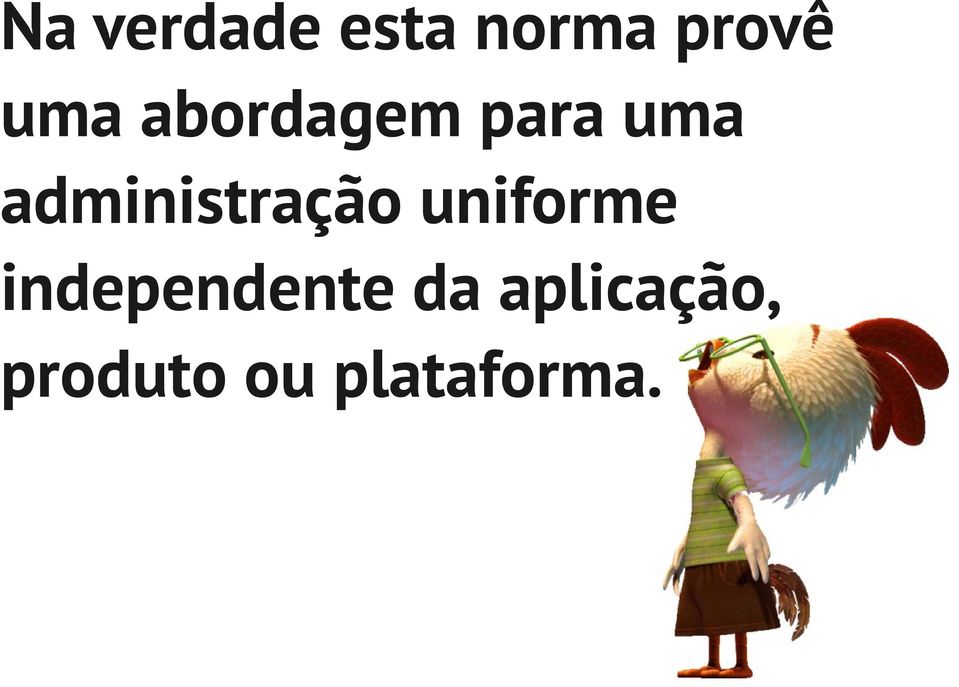 administração uniforme