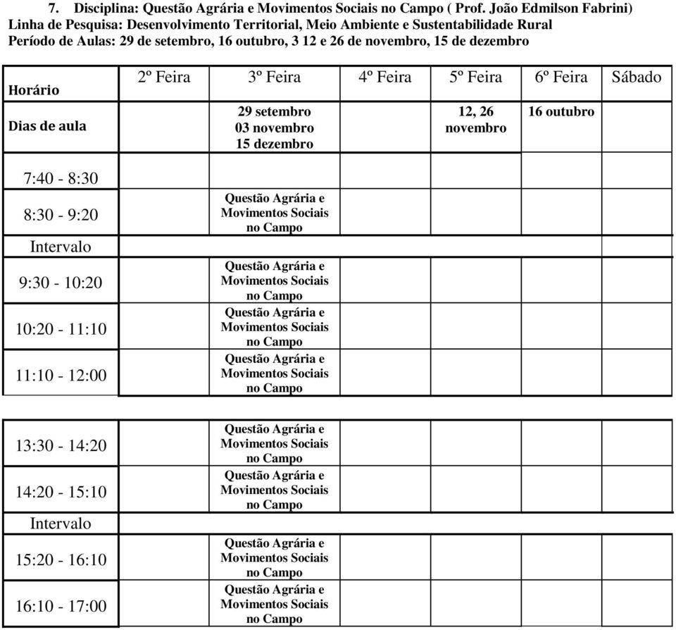 Territorial, Meio Ambiente e Período de Aulas: 29 de setembro, 16