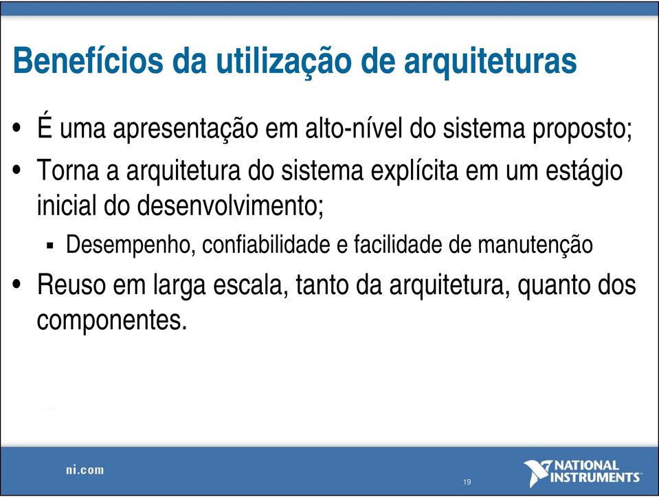 inicial do desenvolvimento; Desempenho, confiabilidade e facilidade de