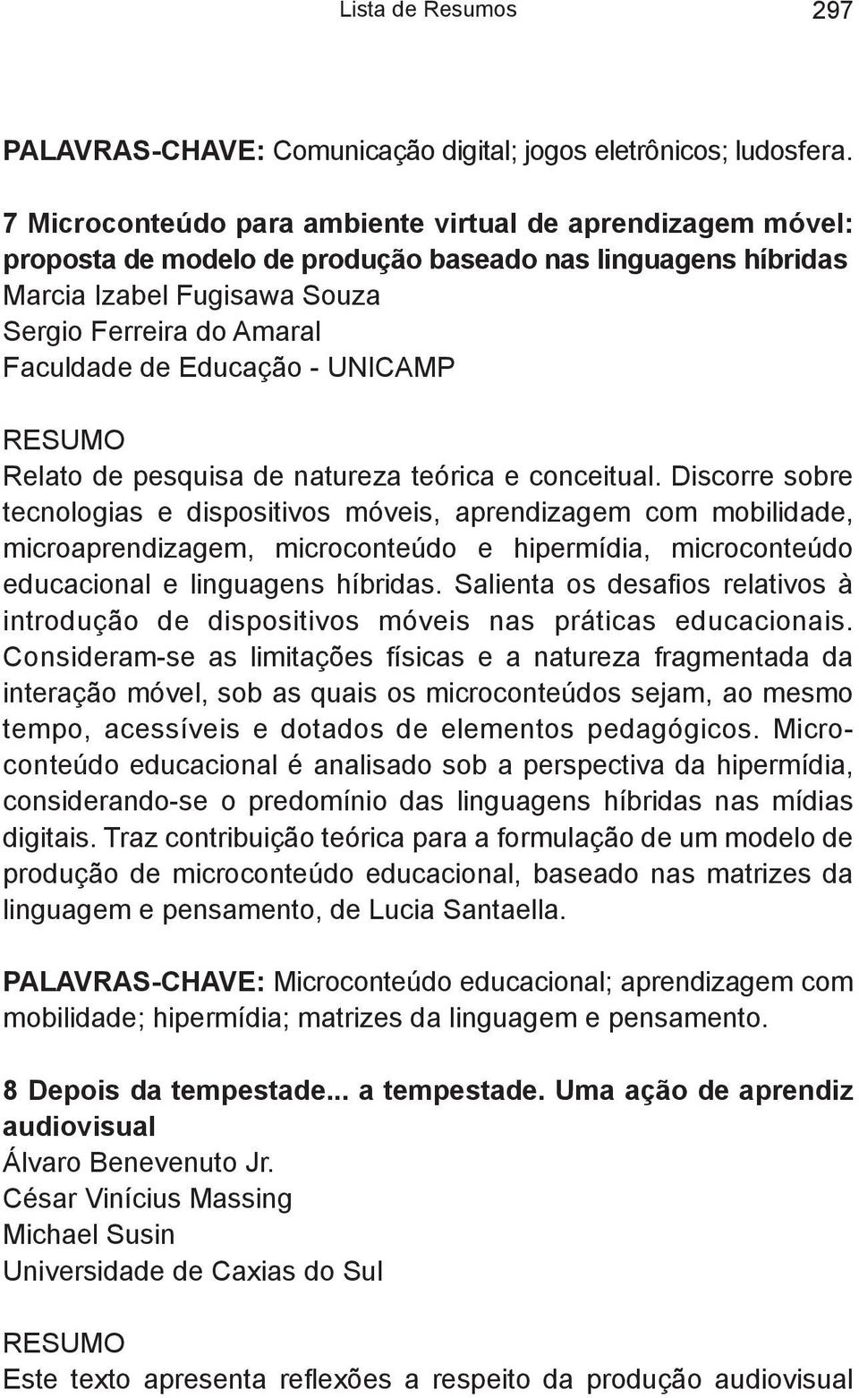 Educaça o - UNICAMP RESUMO Relato de pesquisa de natureza teórica e conceitual.