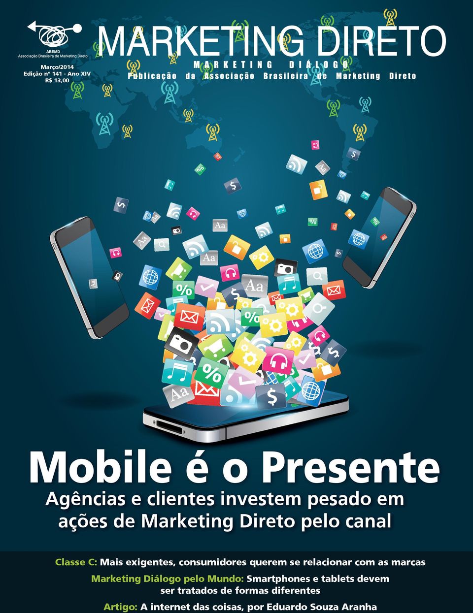 consumidores querem se relacionar com as marcas Marketing Diálogo pelo Mundo: Smartphones