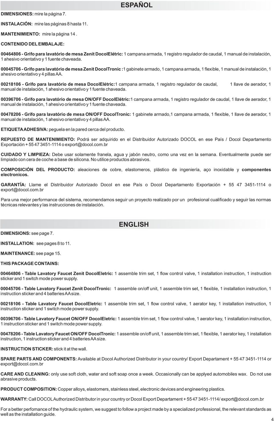 0005706 - Grifo para lavatório de mesa Zenit DocolTronic : gabinete armado, campana armada, flexible, manual de instalación, ahesivo orientativo y pillas AA.