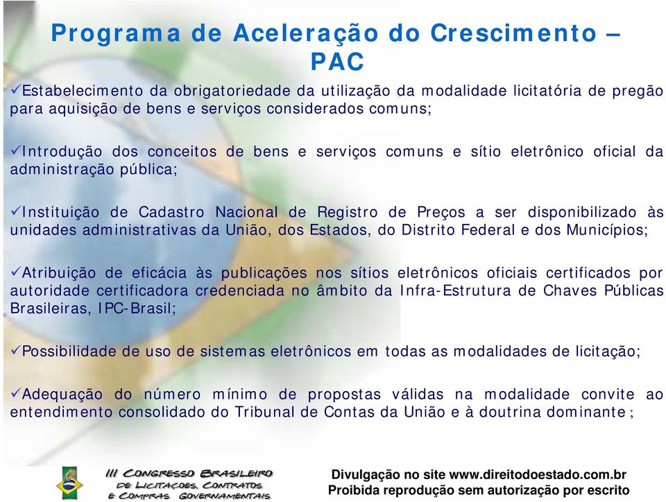 União, dos Estados, do Distrito Federal e dos Municípios; Atribuição de eficácia às publicações nos sítios eletrônicos oficiais certificados por autoridade certificadora credenciada no âmbito da