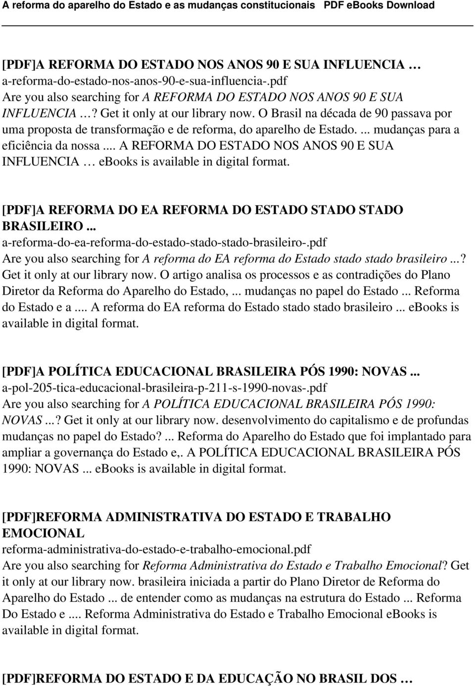 .. A REFORMA DO ESTADO NOS ANOS 90 E SUA INFLUENCIA ebooks is available in digital [PDF]A REFORMA DO EA REFORMA DO ESTADO STADO STADO BRASILEIRO.