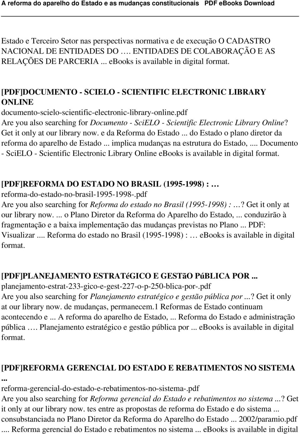 pdf Are you also searching for Documento - SciELO - Scientific Electronic Library Online? Get it only at our library now. e da Reforma do Estado.
