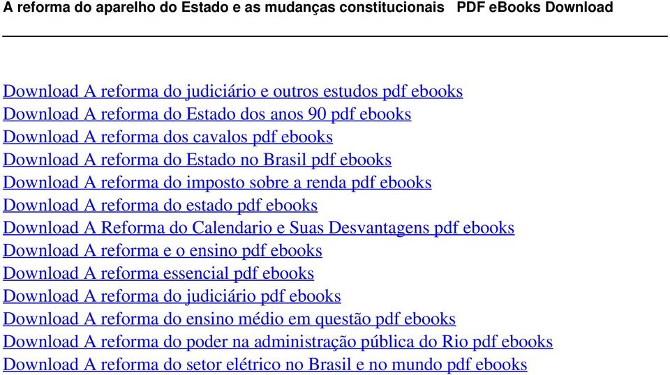 Download A reforma dos cavalos pdf ebooks Download A reforma do Estado no Brasil pdf ebooks Download A reforma do imposto sobre a renda pdf ebooks Download A reforma do estado pdf ebooks Download A