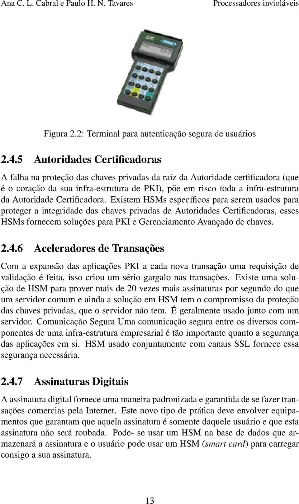 Autoridade Certificadora.