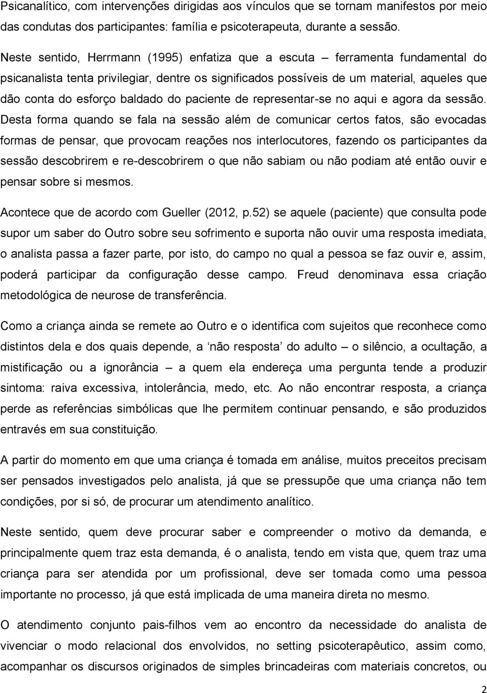 baldado do paciente de representar-se no aqui e agora da sessão.