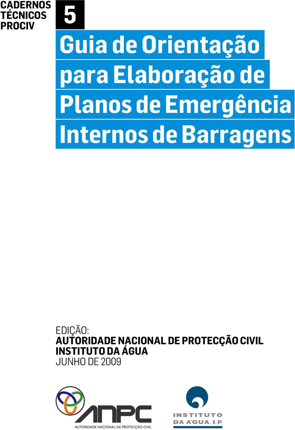 Internos de Barragens EDIÇÃO: AUTORIDADE