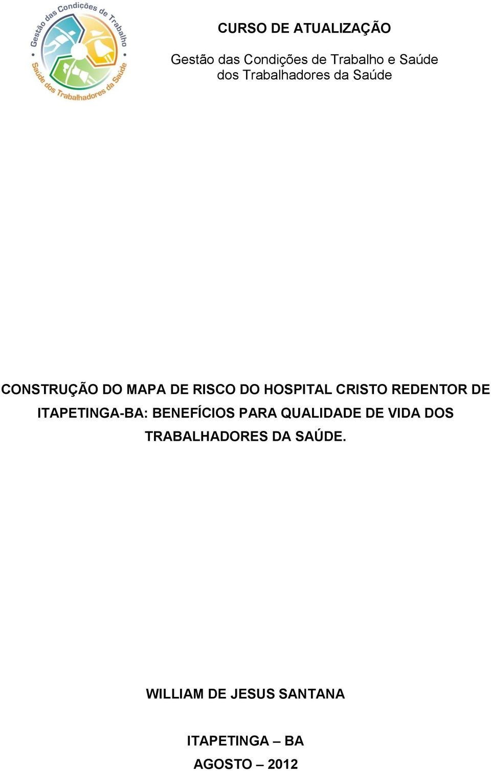 CRISTO REDENTOR DE ITAPETINGA-BA: BENEFÍCIOS PARA QUALIDADE DE VIDA