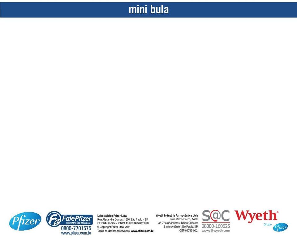 868/0019-98 Copyright Pfizer Ltda. 2011 Todos os direitos reservados. www.pfizer.