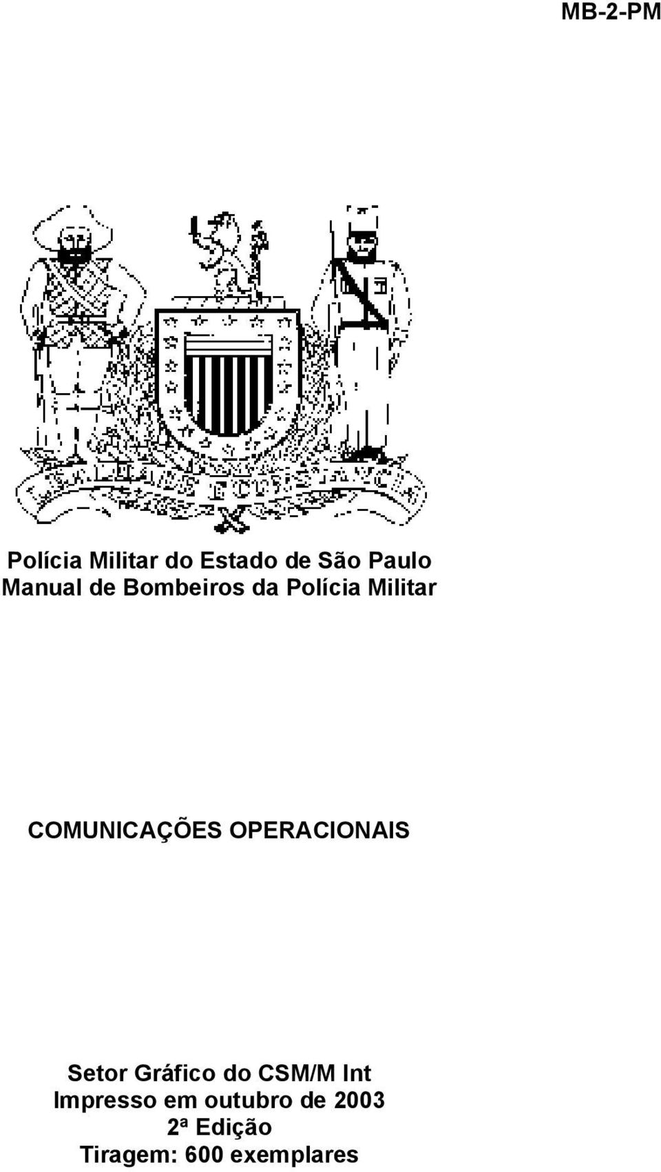 COMUNICAÇÕES OPERACIONAIS Setor Gráfico do CSM/M