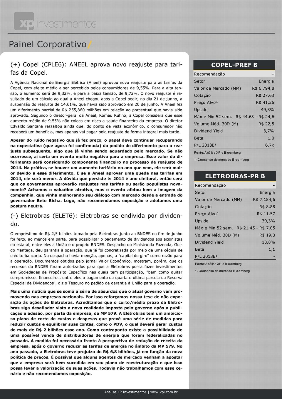 Para a alta tensão, o aumento será de 9,32%, e para a baixa tensão, de 9,72%.