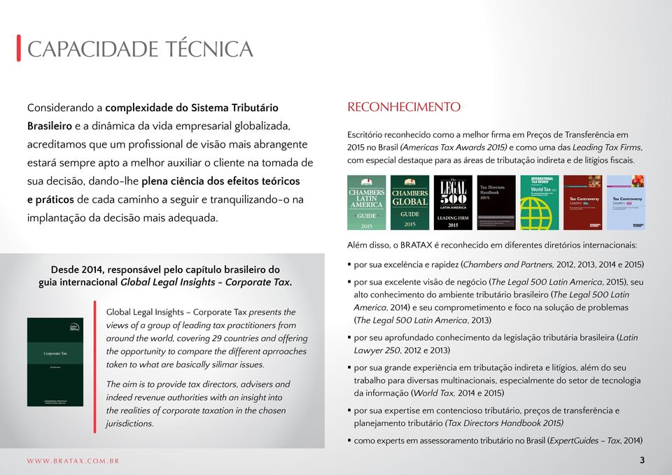 Tax Firms, com especial destaque para as áreas de tributação indireta e de litígios fiscais.