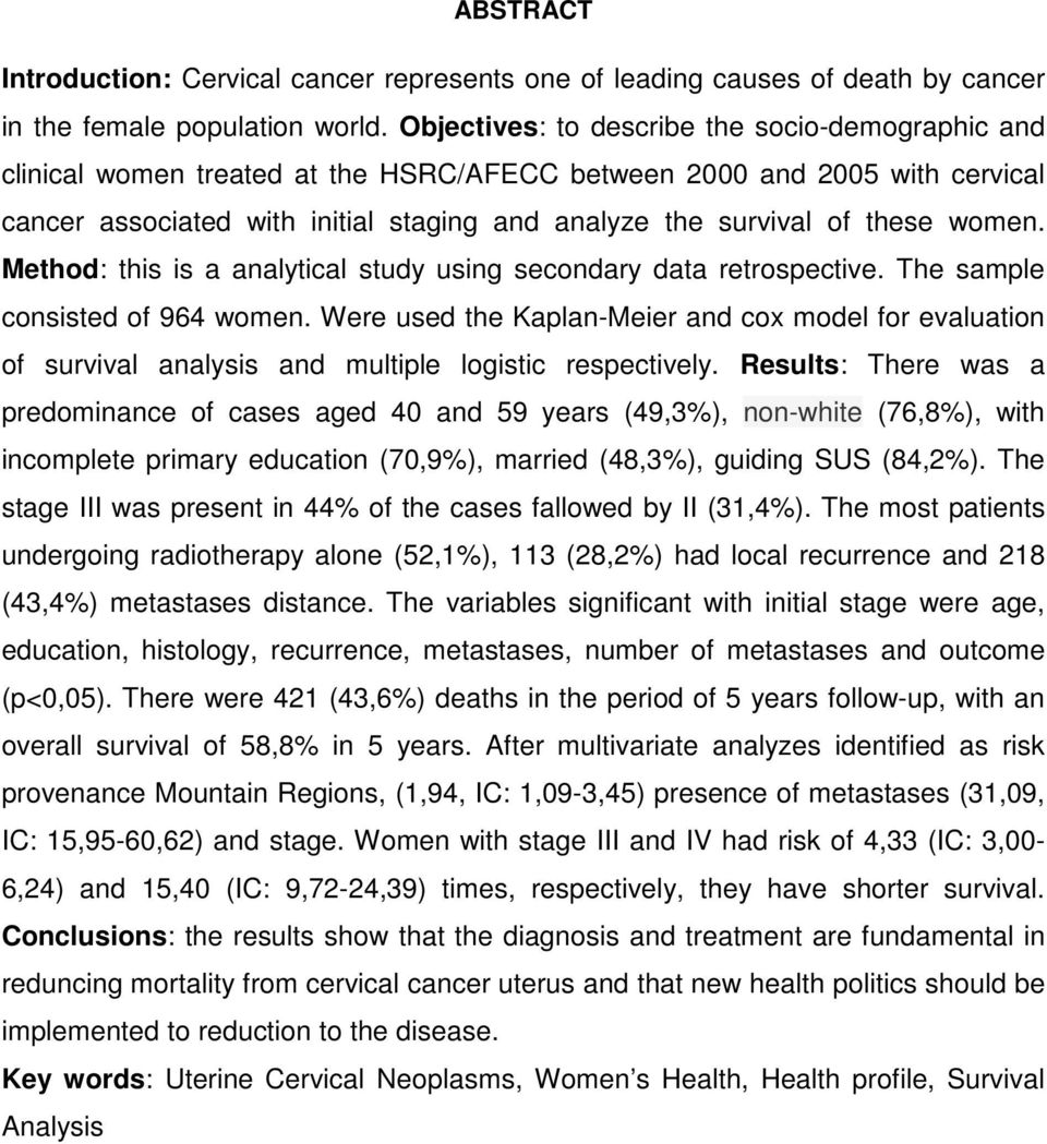 women. Method: this is a analytical study using secondary data retrospective. The sample consisted of 964 women.