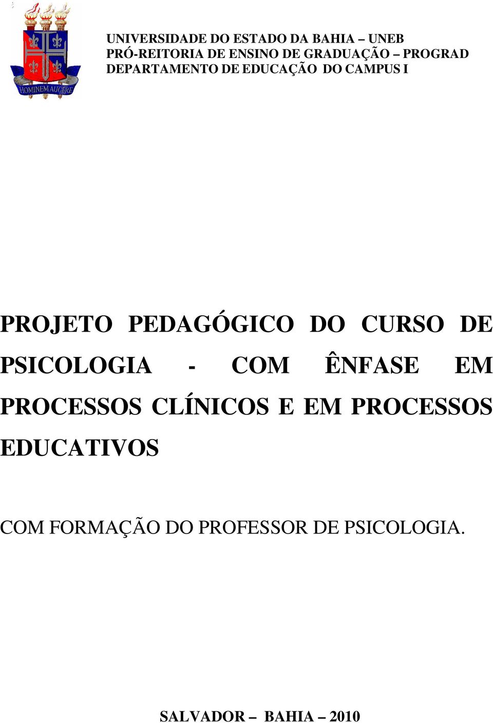 PEDAGÓGICO DO CURSO DE PSICOLOGIA - COM ÊNFASE EM PROCESSOS CLÍNICOS E