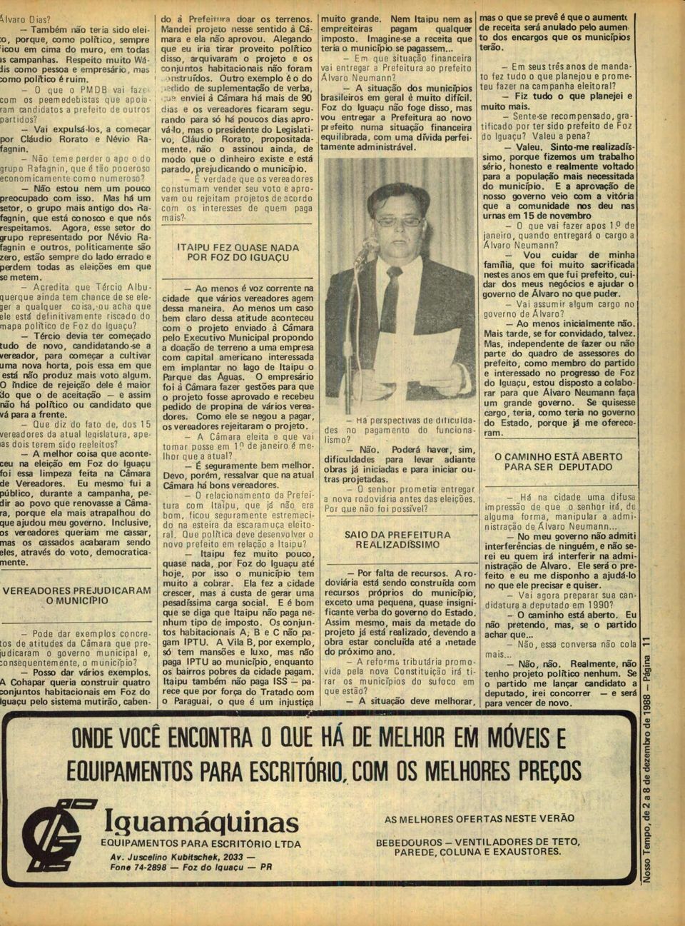 - N it, me perder ap d grup Rafaqr e, que é t pcers ecnm icem eritr: cm numere? - Nã estu nem um puc precupad cm iss. Mas há um setr, grup mais antig ds a- fagnin, que está cnsc e que nós respeitams.