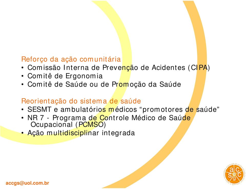 sistema de saúde SESMT e ambulatórios médicos promotores de saúde NR 7 - Prorama