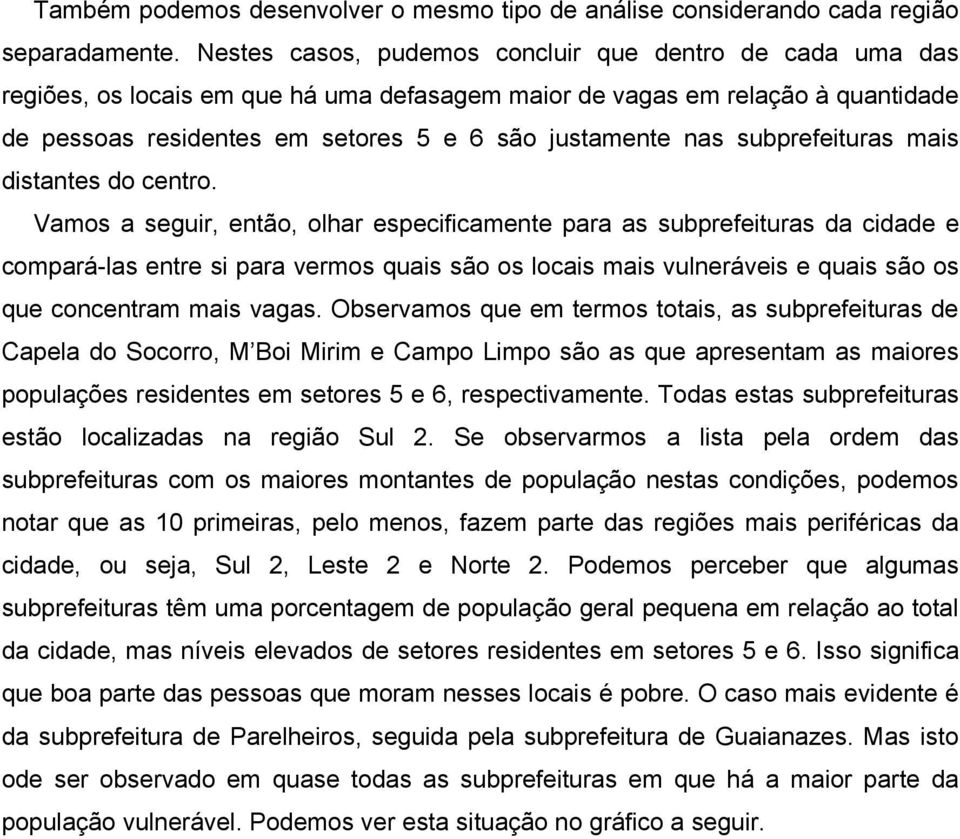 subprefeituras mais distantes do centro.