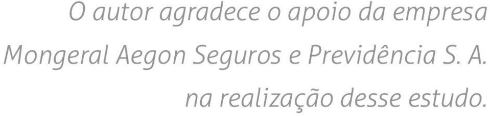 Seguros e Previdência S. A.