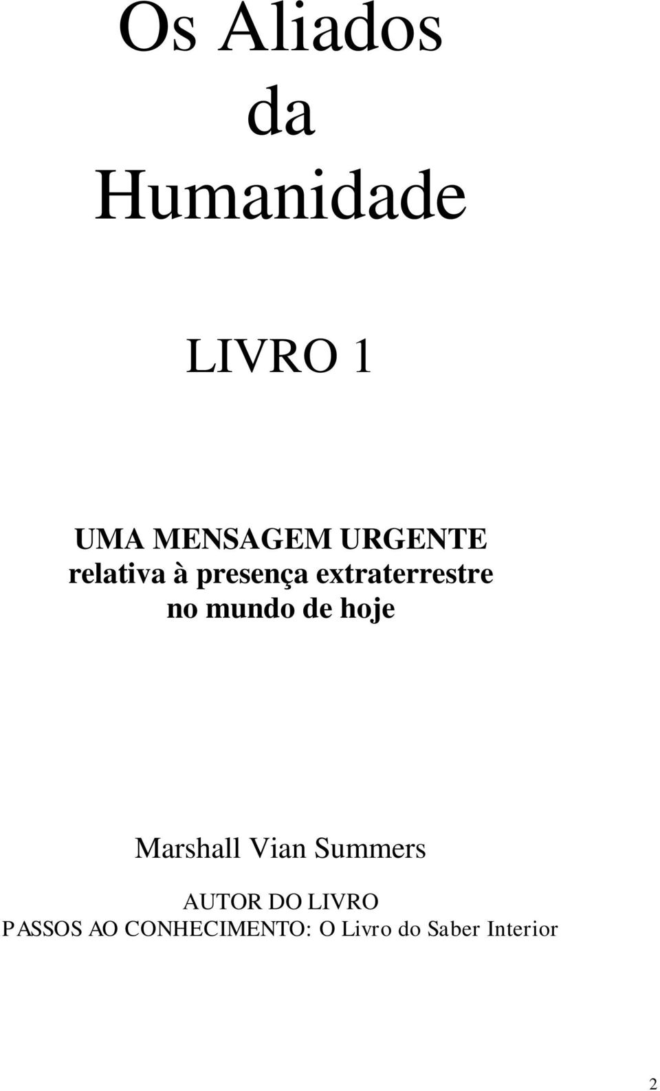 mundo de hoje Marshall Vian Summers AUTOR DO