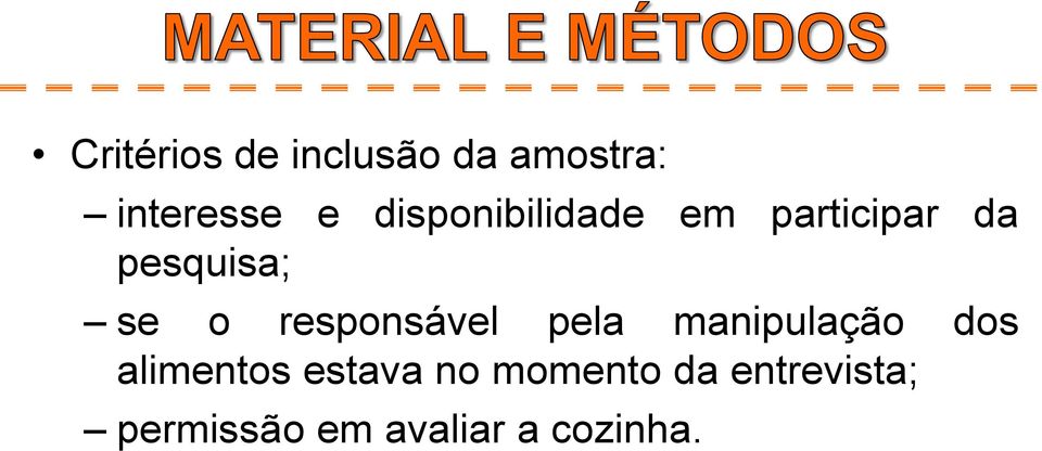 responsável pela manipulação dos alimentos estava