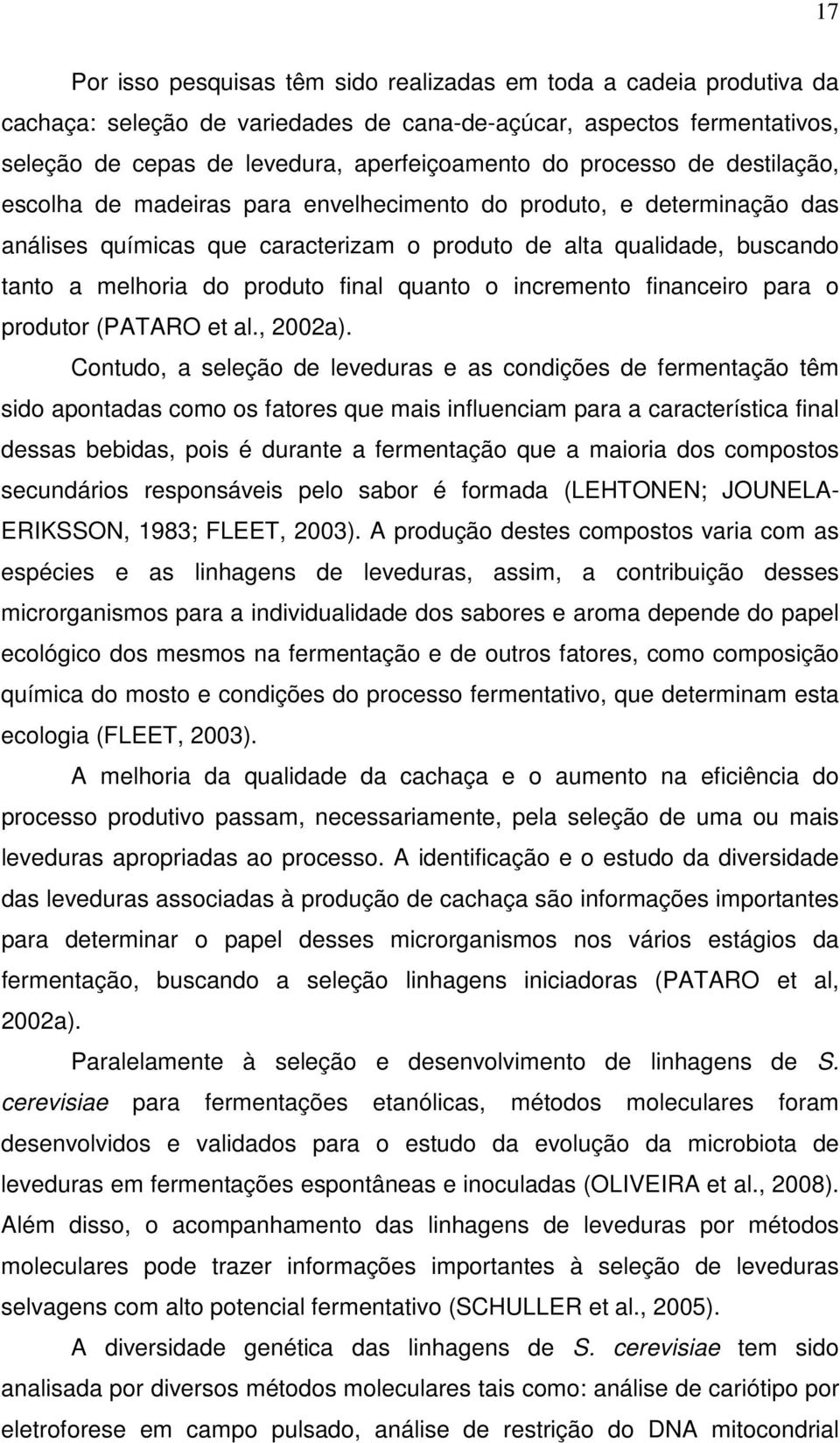 final quanto o incremento financeiro para o produtor (PATARO et al., 2002a).