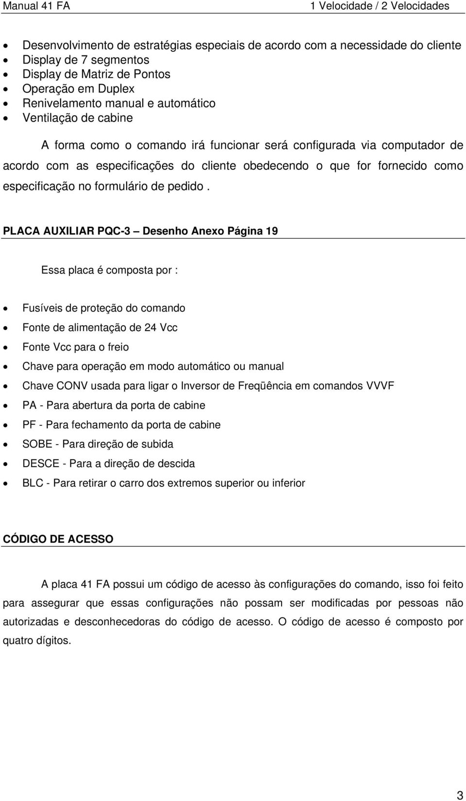 como especificação no formulário de pedido.