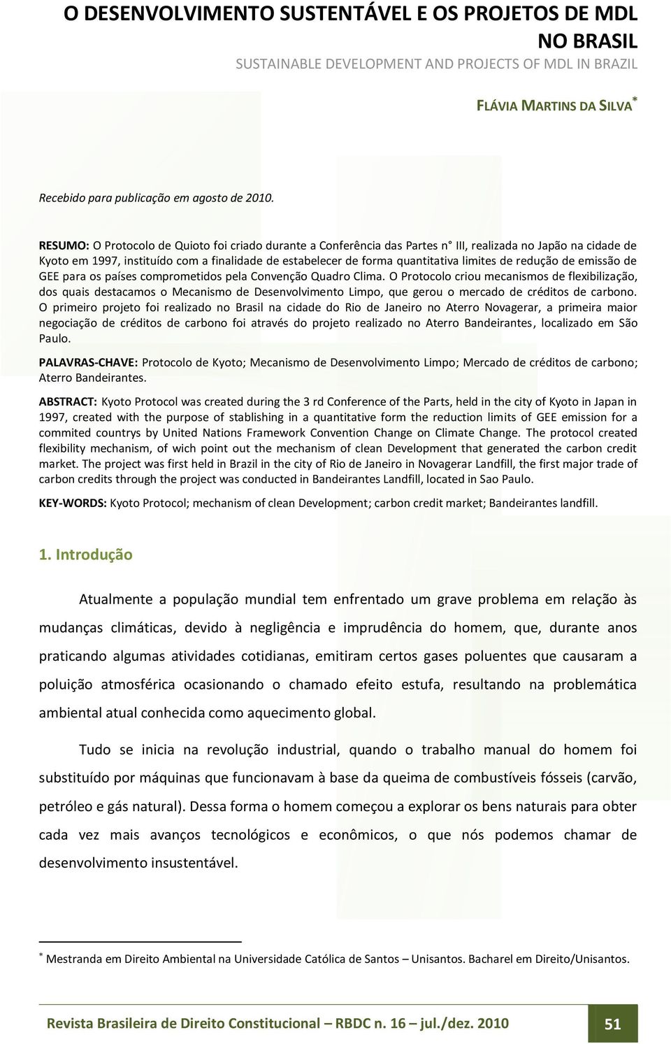 limites de redução de emissão de GEE para os países comprometidos pela Convenção Quadro Clima.