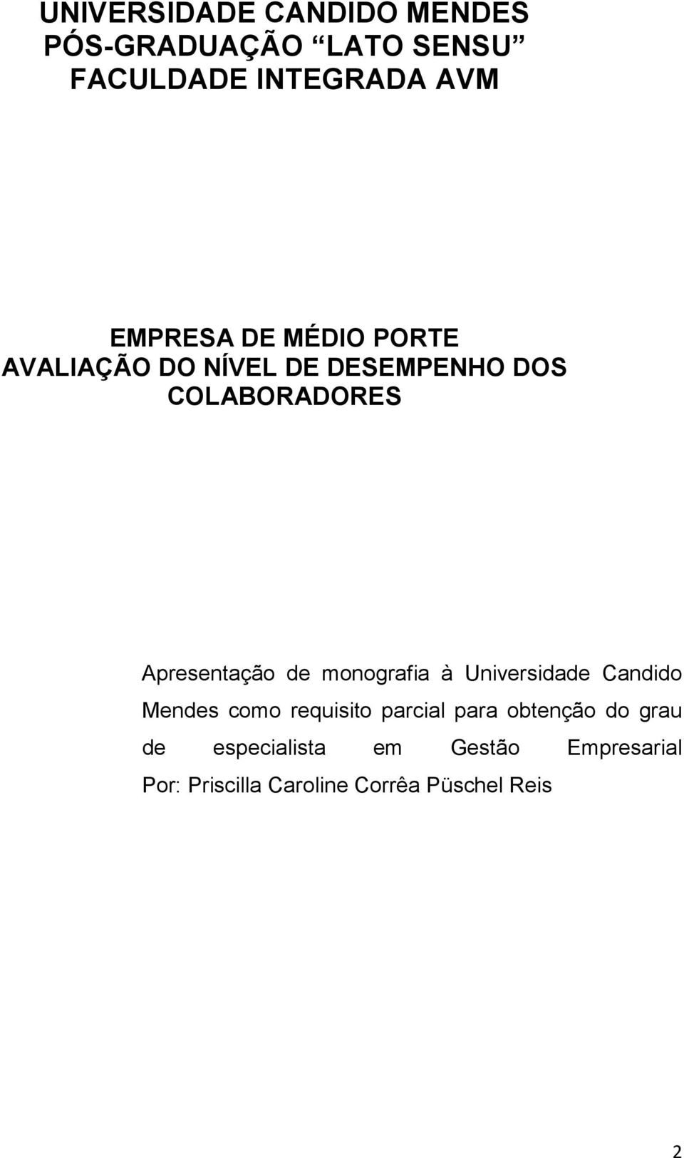 Apresentação de monografia à Universidade Candido Mendes como requisito parcial