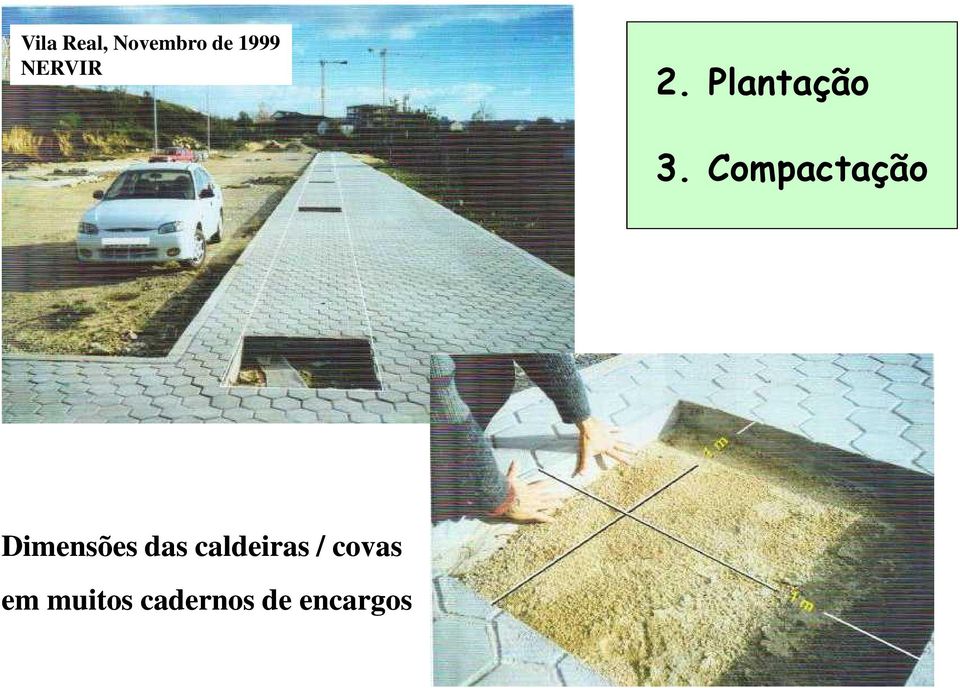 Compactação Dimensões das