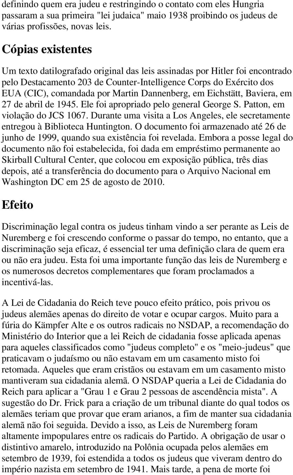 Dannenberg, em Eichstätt, Baviera, em 27 de abril de 1945. Ele foi apropriado pelo general George S. Patton, em violação do JCS 1067.