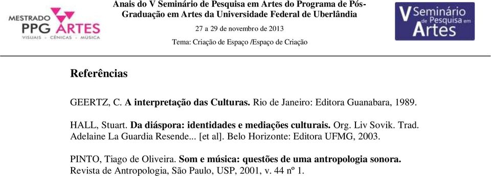 Adelaine La Guardia Resende... [et al]. Belo Horizonte: Editora UFMG, 2003.