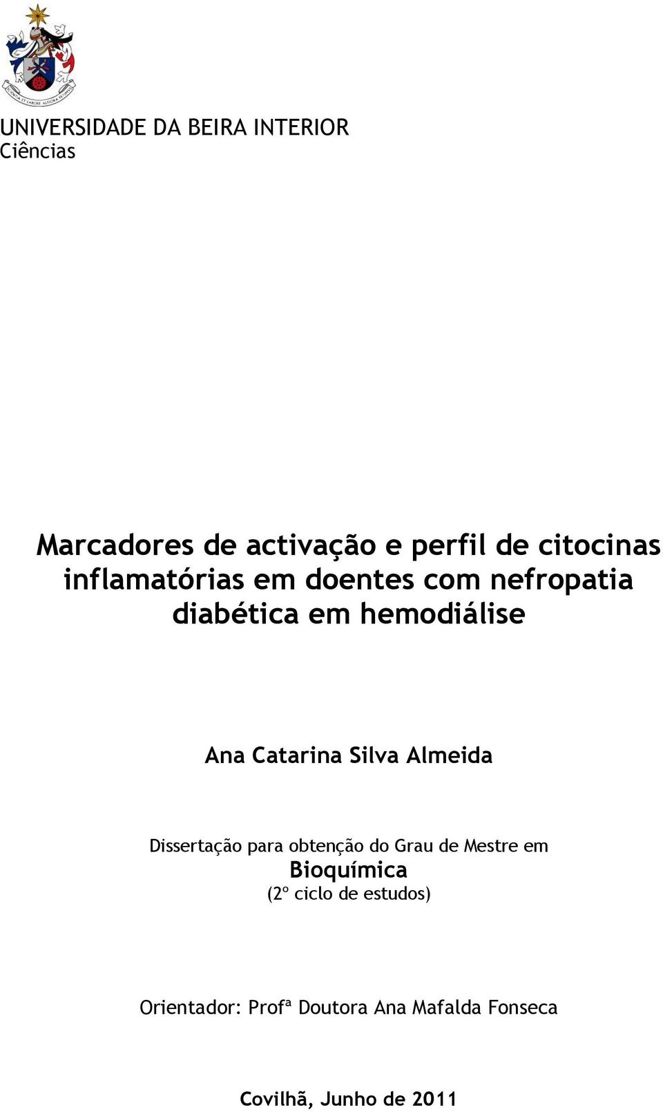 Catarina Silva Almeida Dissertação para obtenção do Grau de Mestre em Bioquímica