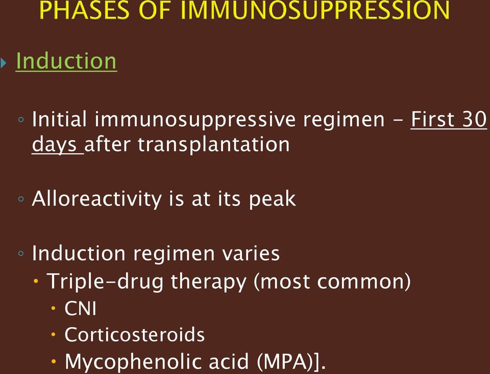 its peak Induction regimen varies Triple-drug therapy