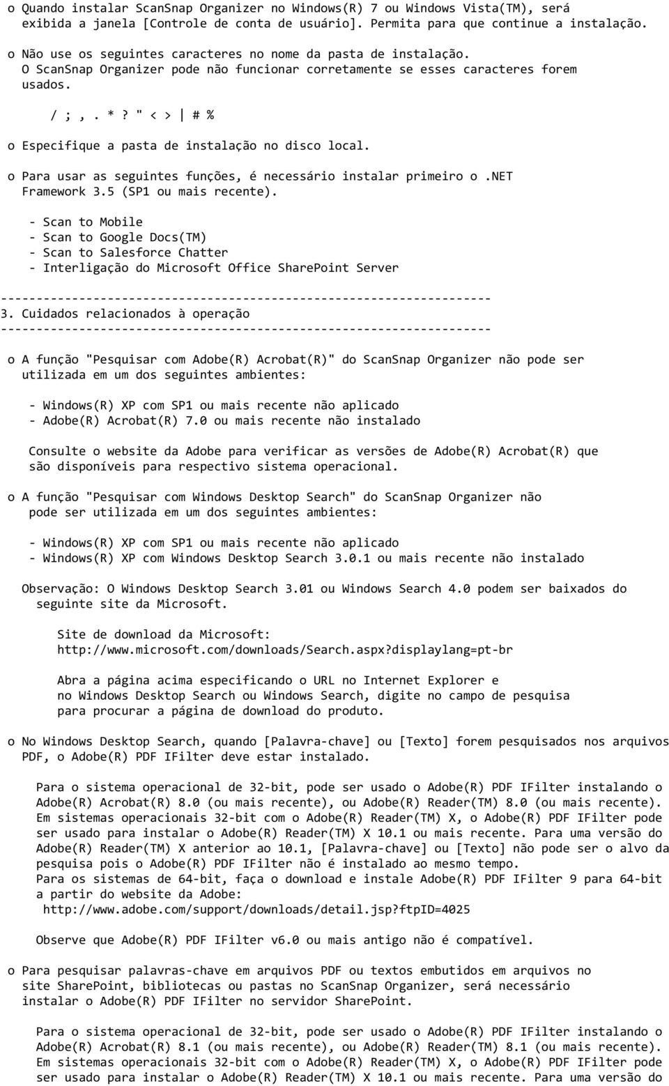 " < > # % o Especifique a pasta de instalação no disco local. o Para usar as seguintes funções, é necessário instalar primeiro o.net Framework 3.5 (SP1 ou mais recente).