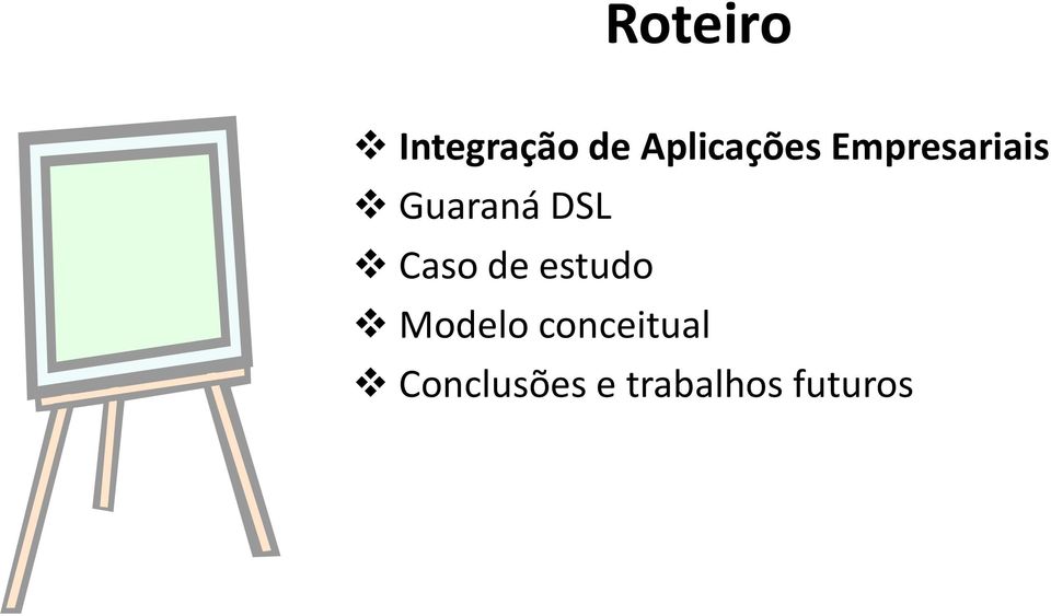 Guaraná DSL Caso de estudo